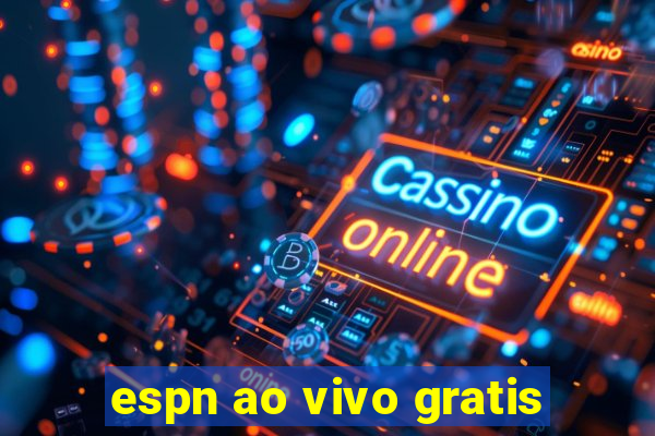 espn ao vivo gratis